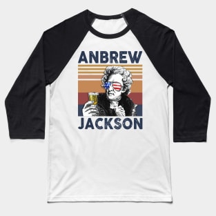 Andrew Jackson US Drinking 4th Of July Vintage Shirt Independence Day American T-Shirt Baseball T-Shirt